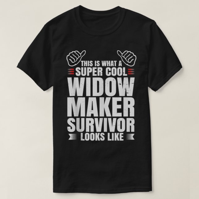 Widow Maker Heart Attack Survivor Get Well Recover T-Shirt (Design Front)