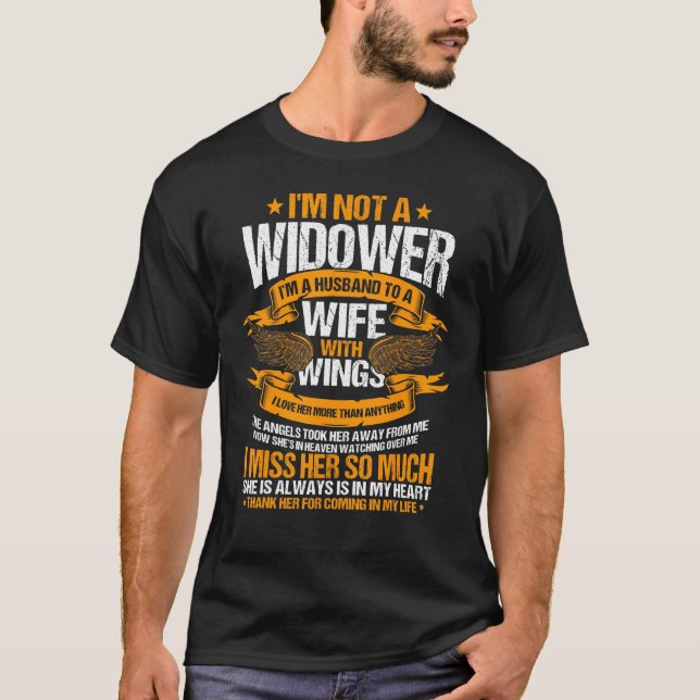 Widower Grief To Wife Im A Husband To A Wife With  T-Shirt (Front)