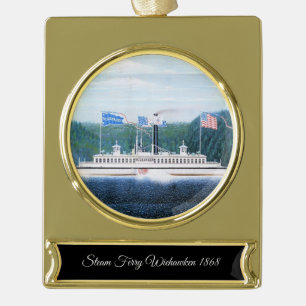 Wiehawken steam ferry 1868 gold plated banner ornament