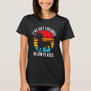 Wiener Dog Dachshund Friends In Low Places T-Shirt