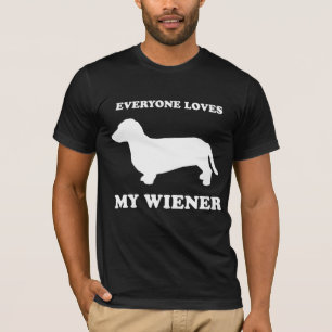 WIENER DOG: EVERYONE LOVES MY WIENER T-Shirt