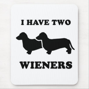 WIENER DOG TEES - "I have two weiners" Mouse Mat