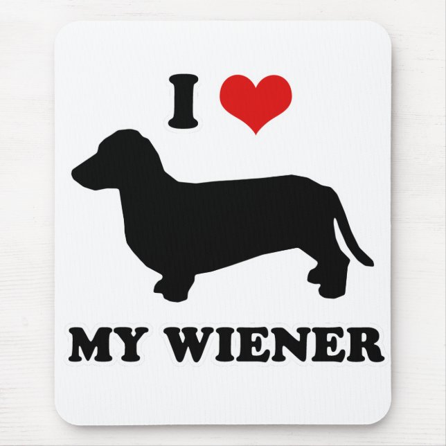 WIENER DOG TEES - "I love my wiener" Mouse Mat (Front)