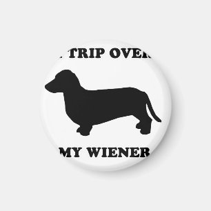 WIENER DOG TEES - "I trip over my wiener" Magnet