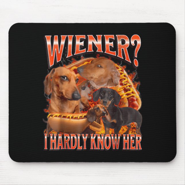 Wiener I Hardly Know Her Funny Offensive Dachshund Mouse Mat (Front)