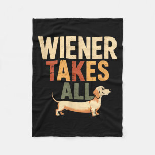 Wiener Takes Funny Cute Dachshund Doxie Lover Gift Fleece Blanket
