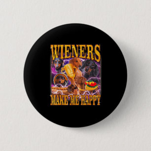 Wieners Make Me Happy Funny Dachshund Dog Lover  6 Cm Round Badge