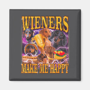 Wieners Make Me Happy Funny Dachshund Dog Lover Magnet