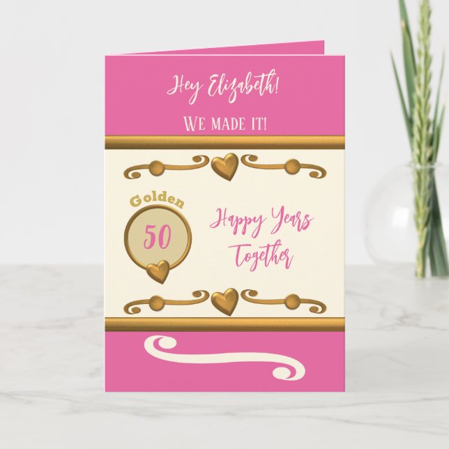 Wife 50th anniversary we made it pink card (Front)