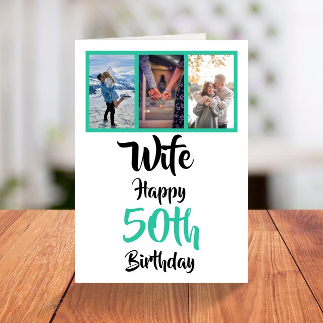 Wife 50th happy birthday 3 photo collage card (Creator Uploaded)