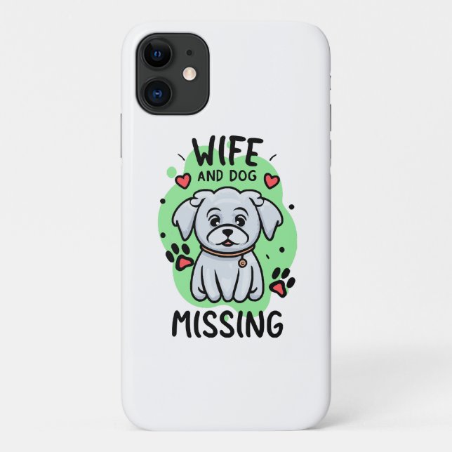 Wife and Dog Missing Case-Mate iPhone Case (Back)