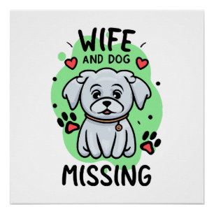 Wife and Dog Missing Poster