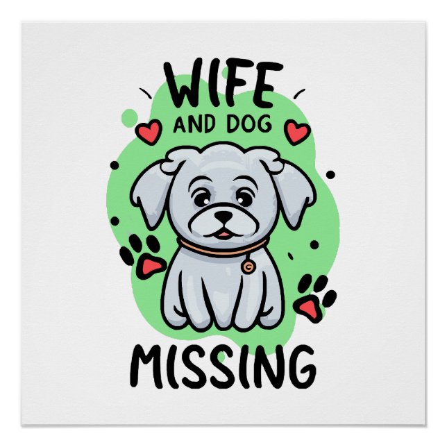Wife and Dog Missing Poster (Front)