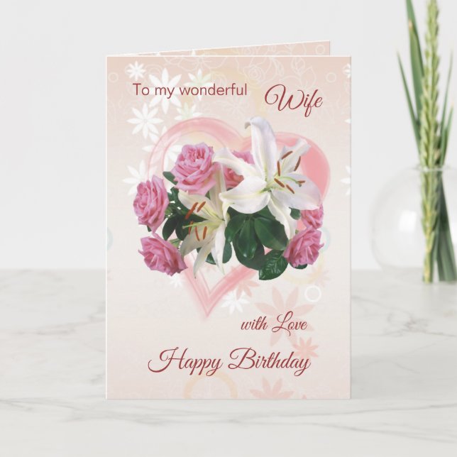 Wife Birthday card Roses Lilies Heart (Front)