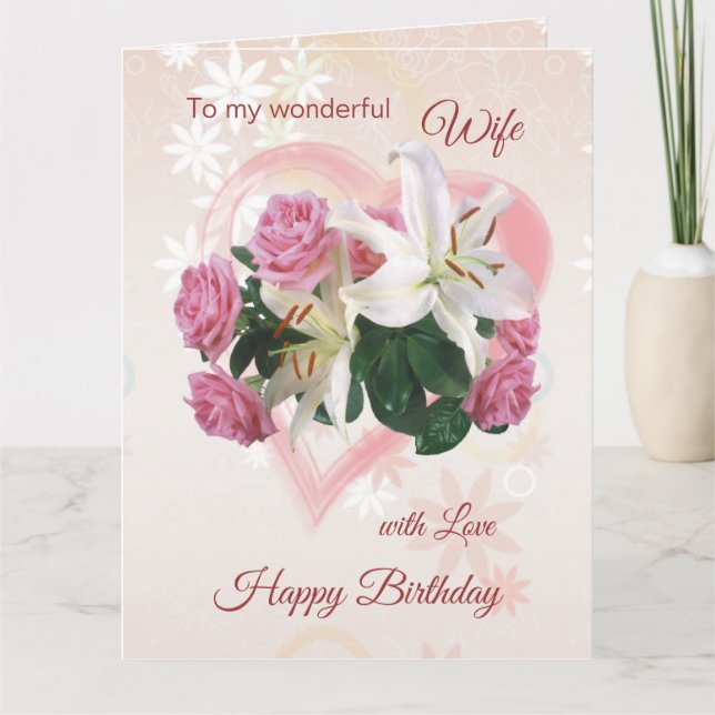 Wife Birthday card Roses Lilies Heart (Front)
