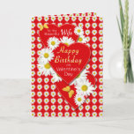 Wife Birthday On Valentine's Day Card<br><div class="desc">Bright white fresh daisies entwined with red hearts on this pretty Valentine daisy flowers bouquet card for your wife with a birthday on Valentine's day. Personalise with your own verse in template provided. You may also enjoy matching gifts and other products in my store. Original photography and design by Anura...</div>