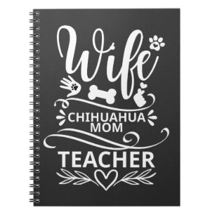 Wife Chihuahua Mum Teacher Funny Dog Notebook