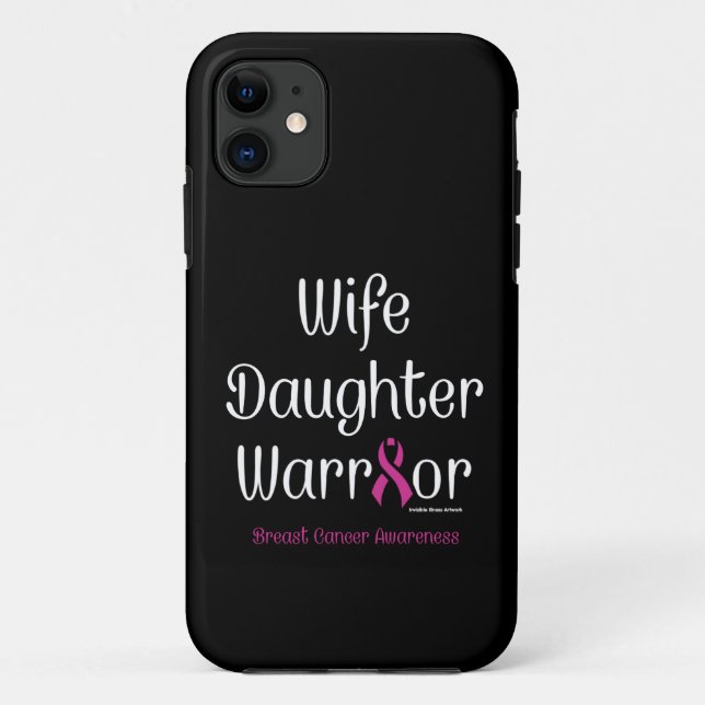 Wife Daughter Warrior...Breast Cancer Case-Mate iPhone Case (Back)