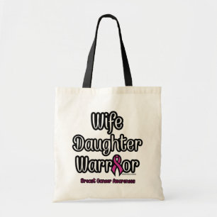 Wife Daughter Warrior...Breast Cancer Tote Bag