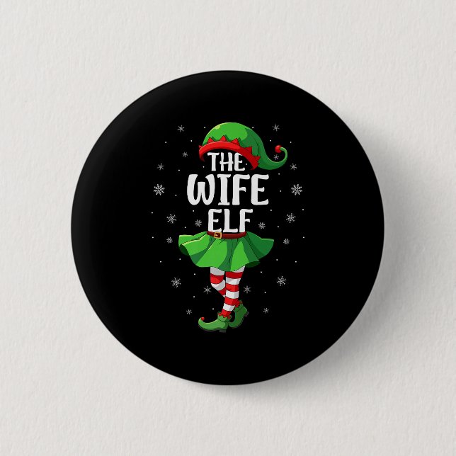Wife Elf Christmas Girls Women Elf Squad Xmas Fami 6 Cm Round Badge (Front)
