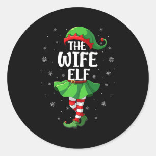 Wife Elf Christmas Girls Women Elf Squad Xmas Fami Classic Round Sticker