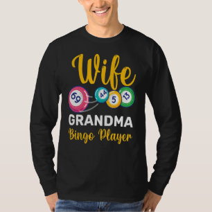 Wife Grandma Bingo Player Bingo Caller Lottery Nan T-Shirt