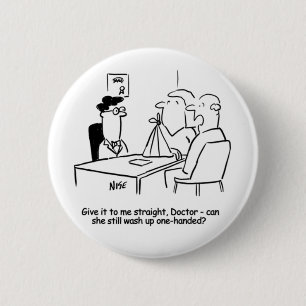 Wife has a Broken Arm in a Sling 6 Cm Round Badge