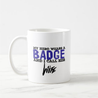 Wife Hero wears a badge Coffee Mug