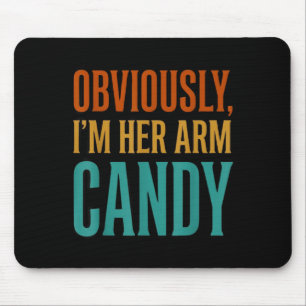 Wife husband girlfriend couple i'm her arm candy  mouse mat