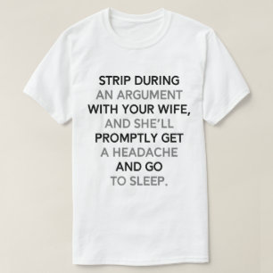 Wife & Husband Undressing as a Cure for Arguments T-Shirt