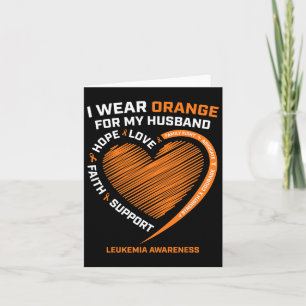Wife I Wear Orange For My Husband Leukaemia Awaren Card