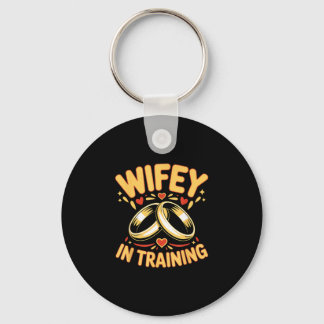 Wife in training fiancée wife husband engaged key ring