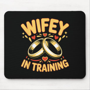 Wife in training fiancée wife husband engaged mouse mat
