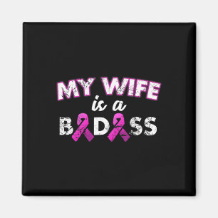 Wife Is A Bad Breast Cancer Awareness Magnet