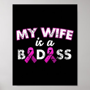 Wife Is A Bad Breast Cancer Awareness Poster