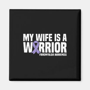 Wife Is A Warrior Fibromyalgia Awareness  Magnet