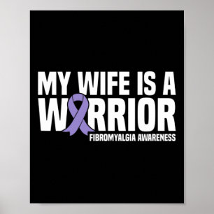 Wife Is A Warrior Fibromyalgia Awareness Poster