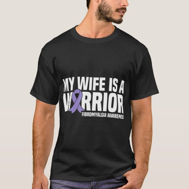 Wife Is A Warrior Fibromyalgia Awareness  T-Shirt (Front)