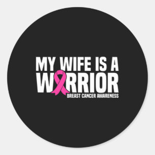 Wife Is A Warrior Pink Ribbon Breast Cancer Awaren Classic Round Sticker