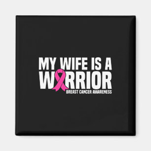 Wife Is A Warrior Pink Ribbon Breast Cancer Awaren Magnet