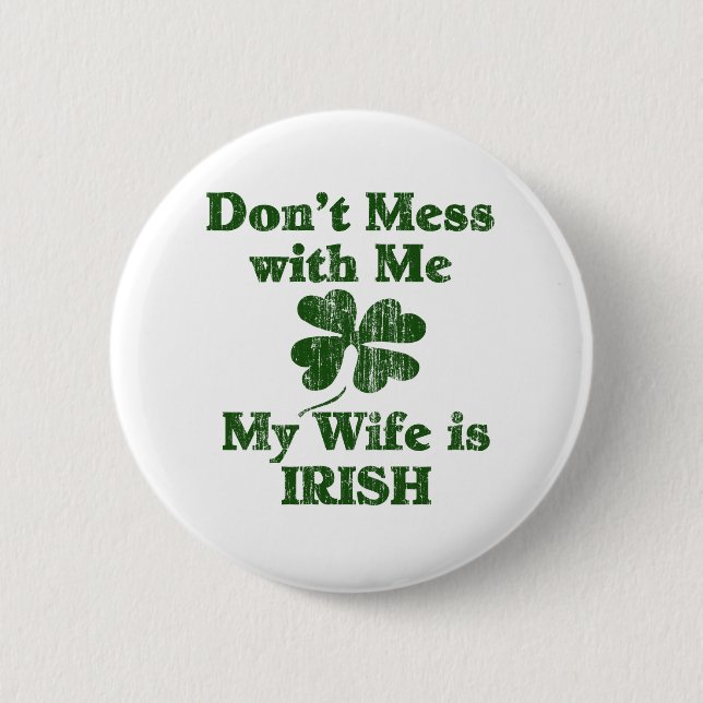 Wife is Irish 6 Cm Round Badge (Front)
