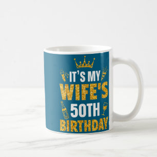Wife it's my wife's 50th birthday 1975 50 years ol coffee mug