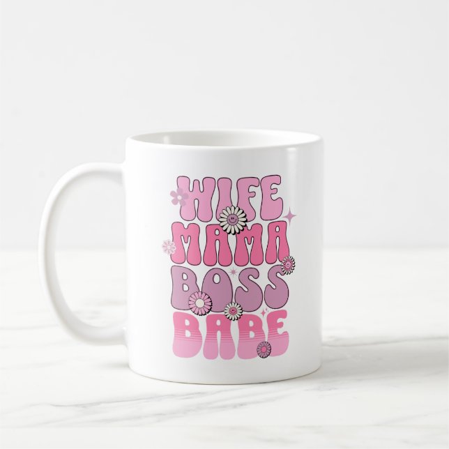 Wife Mama Boss Babe Funny Mother's Day Saying Coffee Mug (Left)
