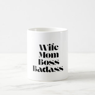 Wife Mom Boss Badass Coffee Mug