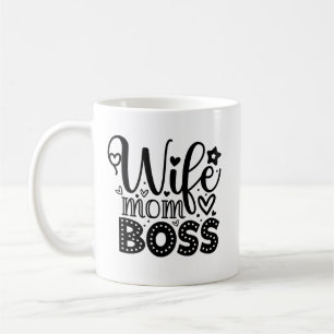 Wife Mom Boss  Coffee Mug
