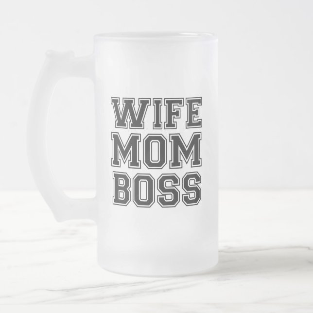WIFE MOM BOSS FROSTED GLASS BEER MUG (Left)