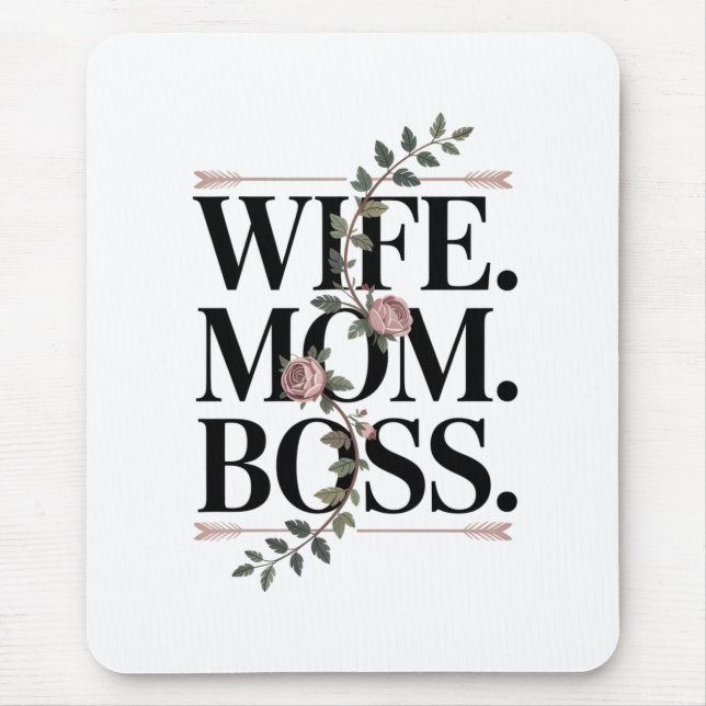 Wife. Mom. Boss. Mouse Mat (Front)