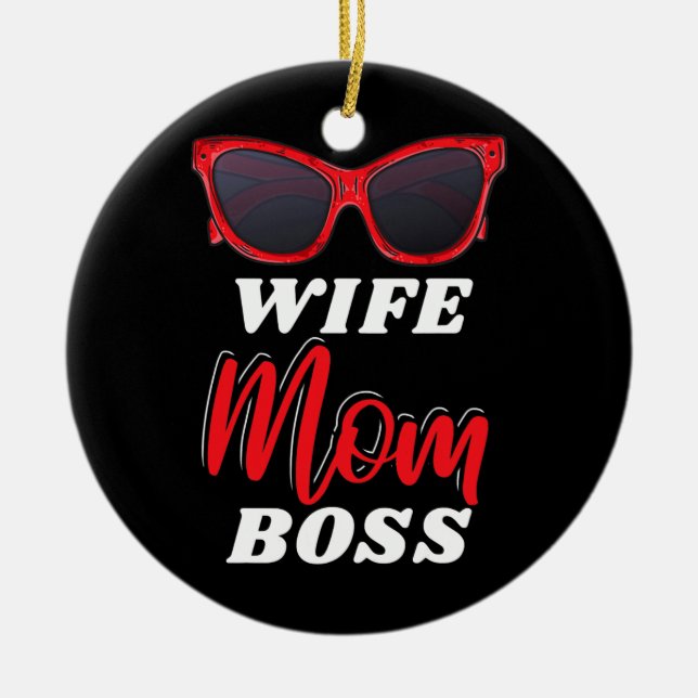 Wife Mom Boss Sunglasses Mothers Day  Ceramic Tree Decoration (Front)
