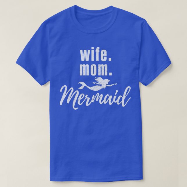 Wife Mom Mermaid T-Shirt (Design Front)