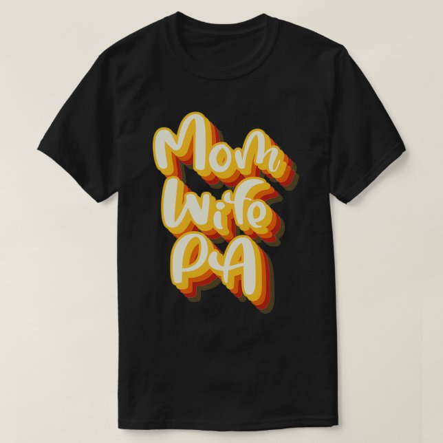 WIFE MOM PA PHYSICIAN ASSISTANT QUOTES RETRO STYLE T-Shirt (Design Front)